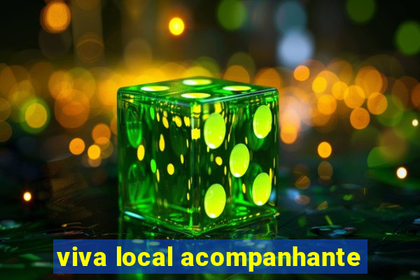 viva local acompanhante